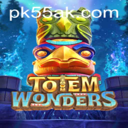 Descubra o Fascinante Mundo de TotemWonders com PK55.COM